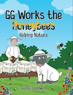 GG Works the Honeybees - Helping Nature 