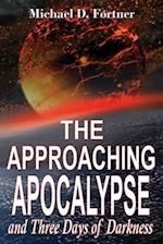 The Approaching Apocalypse and Three Days of Darkness 