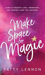 Make Space for Magic