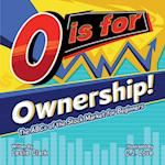 O is for Ownership!