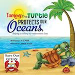 Tammy the Turtle Protects Our Oceans
