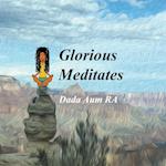 Glorious Meditates 