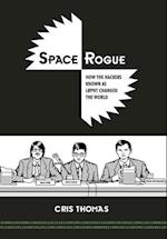 Space Rogue: How the Hackers Known as L0pht Changed the World 