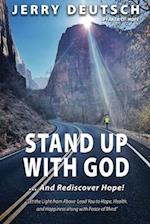Stand Up With God ... and Rediscover Hope! 