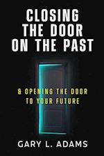 Closing the Door on the Past