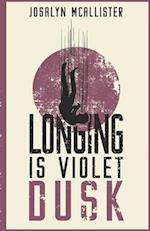 Longing is Violet Dusk: A Hazel Dean Mystery 