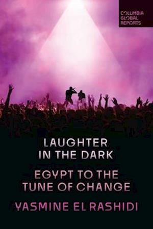 Laughter in the Dark : Egypt to the Tune of Change