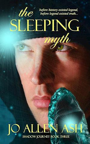 The Sleeping Myth - Shadow Journey Series Book Three