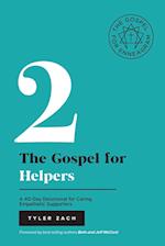 The Gospel for Helpers