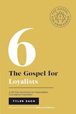 The Gospel for Loyalists