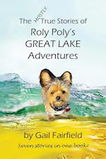 The MOSTLY True Stories of Roly Poly's Great Lake Adventures 