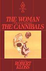 The Woman Who Lived Amongst The Cannibals 