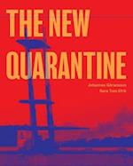 The New Quarantine 