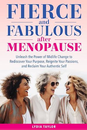 Fierce and Fabulous After Menopause
