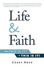 Life & Faith: from "This is it?" to "This is it!" 