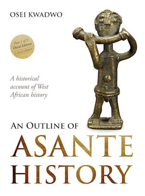 An Outline of Asante History Part 1