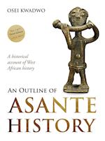 An Outline of Asante History Part 1 