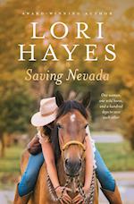 Saving Nevada: One Woman, One Wild Horse, One Hundred Days to Save Each Other 