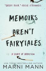 Memoirs Aren't Fairytales 