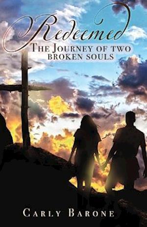 Redeemed: The Journey of Two Broken Souls