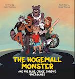 The Hogemall Monster and the Rude, Crude, Shrewd Biker Dudes 