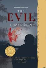 The Evil I Have Seen Davidson & Jones: Memoirs from the Case Files of Lt. Detective Robert (Robbo) Davidson, Ret. 