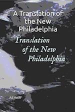 A Translation of the New Philadelphia 