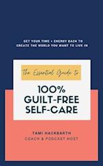 The Essential Guide to 100% Guilt-Free Self-Care
