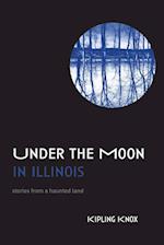 Under the Moon in Illinois 