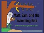 Matt, Sam, and the Swimming Rock 