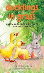 Ducklings In Grass: Happy Thoughts & Pictures for Little Ones 