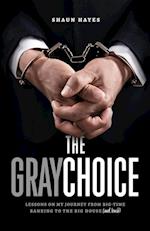 The Gray Choice