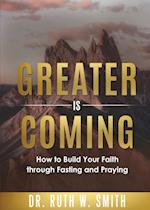 Greater Is Coming 