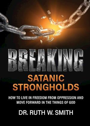 Breaking Satanic Strongholds