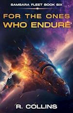 For the Ones Who Endure: The Final Book in the Samsara Fleet Series 