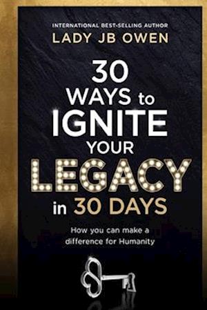 30 Ways to Ignite Your Legacy in 30 Days