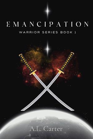 Emancipation: The Warrior Series Book 1