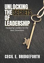 Unlocking the Secrets of Leadership: Equipping Leaders for the Next Dimension 