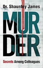 Murder: Secrets Among Colleagues 