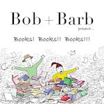 Bob + Barb Present... Books! Books!! Books!!! 