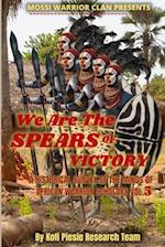 We Are The Spears Of Victory