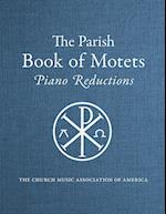 Parish Book of Motets, Piano Reductions 