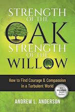 Strength of the Oak, Strength of the Willow 
