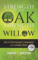 Strength of the Oak, Strength of the Willow 