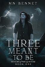 Three Meant To Be 