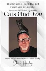 Cats Find You: Hope, happiness, and a cat called Sticky 