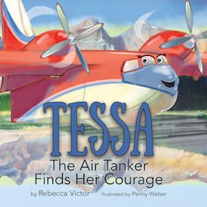 Tessa The Air Tanker Finds Her Courage