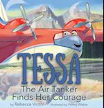 Tessa The Air Tanker Finds Her Courage 