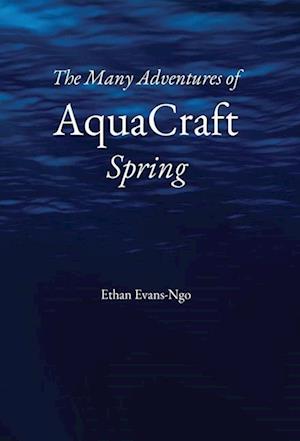 The Many Adventures of AquaCraft ~ Spring