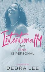 Intentionally My Pink Is Personal 